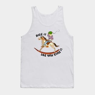 Ride it like you stole it green haired kid Tank Top